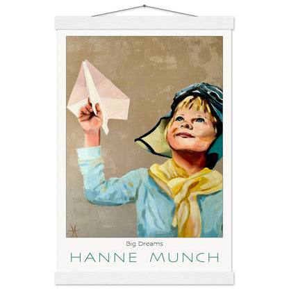 Big Dreams -  Museumskvalitet inkl. plakatliste